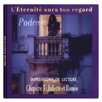 impressions_lecture_resume_podcast_5_chapitre_eternite_ton_regard
