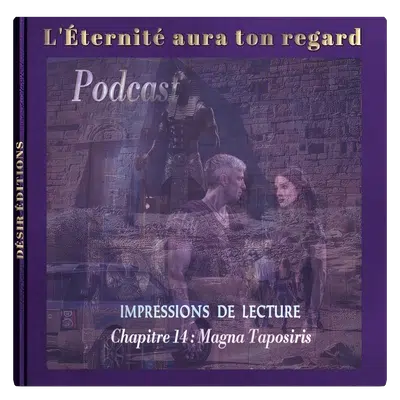 eternite-ton-regard-14-podcast-roman-amour-historique