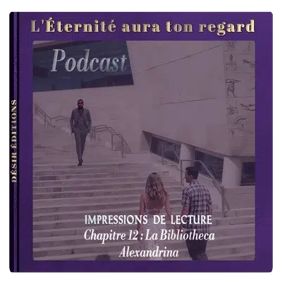 eternite-ton-regard-12-podcast-analyse-resume-roman-historique-fantastique