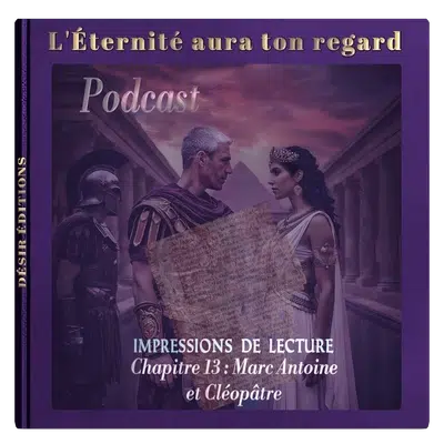 eternite-ton-regard-13-podcast-roman-amour-historique